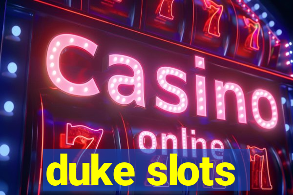 duke slots